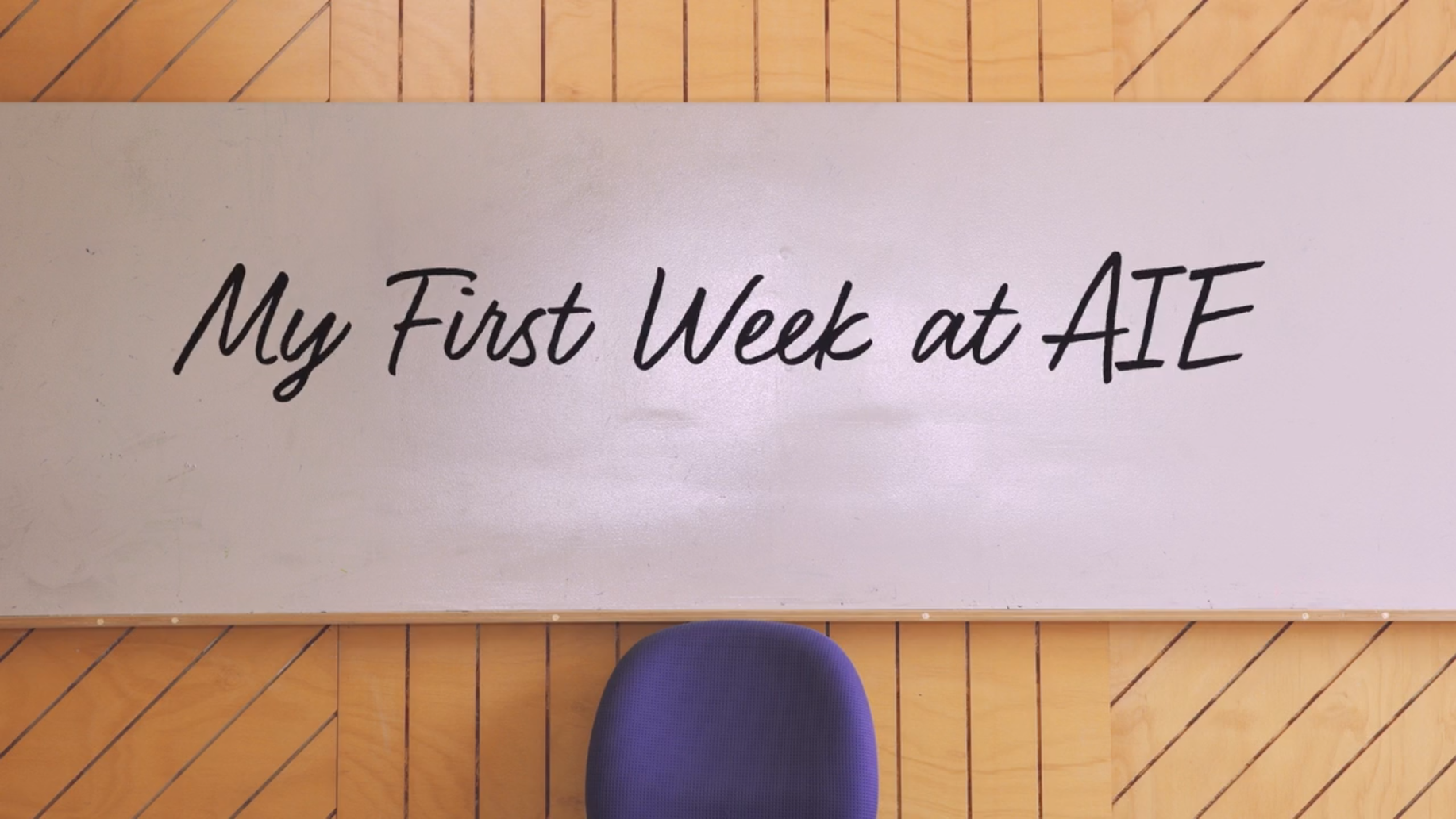 My First Week at AIE